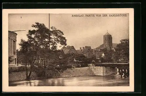 AK Breslau, Partie vor der Sandbrücke