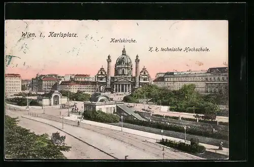 AK Wien, Karlsplatz mit Karlskirche und K. k. technische Hochschule