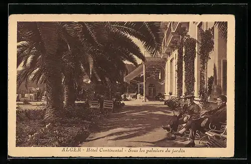 AK Alger, Hotel Continental, sous les palmiers du jardin