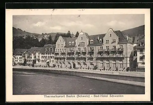 AK Baden /Schweiz, Strassenpartie mit Bad-Hotel Schwanen