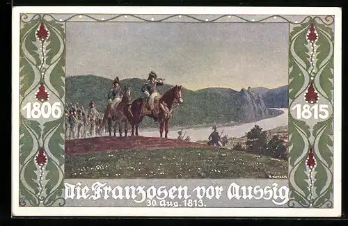 Künstler-AK Ernst Kutzer: 1806 - 1815, Die Franzosen vor Aussig, August 1814