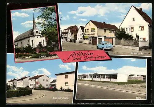 AK Astheim /Krs. Gross-Gerau, Schule, Hauptstrasse mit Gasthaus Edler, Sudetenstrasse