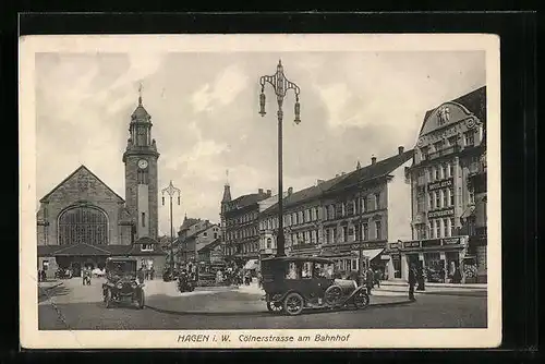 AK Hagen i. W., Cölnerstrasse am Bahnhof