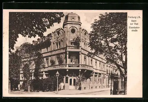 AK Freiburg i. B., Hotel zur Post Eisenbahnstrasse