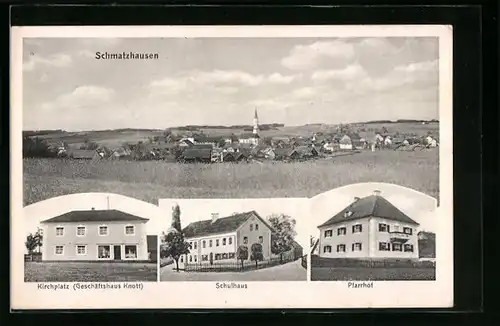 AK Schmatzhausen, Geschäftshaus Knott, Schulhaus, Pfarrhof