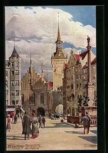Künstler-AK Richard Wagner: München, Altes Rathaus am Marienplatz