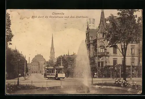 AK Chemnitz, Blick durch die Carolastrasse nach dem Stadttheater, Strassenbahn