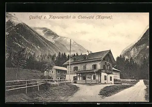 AK Ebenwald /Kaprun, Gasthof zum Kaprunertörl