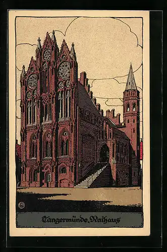 Steindruck-AK Tangermünde, Rathaus, Vorderansicht