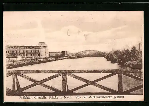 AK Nisch, Präfektur, Zitadelle und Brücke von der Mackensenbrücke gesehen