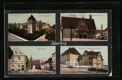 AK Jüterbog, Kaserne mit Wasserturm, Markt, Rathaus, Kriegerdenkmal