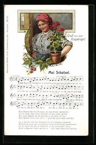 Künstler-AK Rudolf Schneider: Gruss aus dem Erzgebirge!, Frau mit Blumentopf, Mei Schatzel..., Lied mit Noten