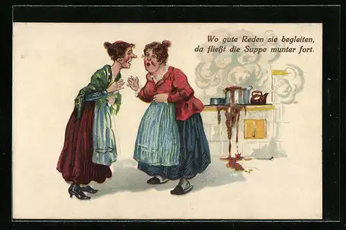 AK Tratschende Frauen vergessen die Suppe auf dem Herd