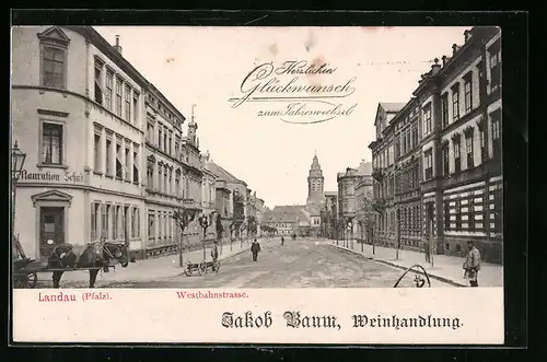 AK Landau /Pfalz, Westbahnstrasse mit Weinhandlung Jakob Baum