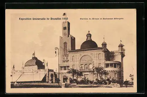 AK Bruxelles, Expostion Universelle de Bruxelles 1910, Pavillon du Monaco et Restaurant Métropole