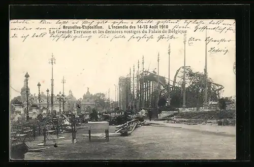 AK Bruxelles, Exposition, L`Incendie des 14-15 Août 1910, La Grande Terrasse et les derniers vestiges du Palais
