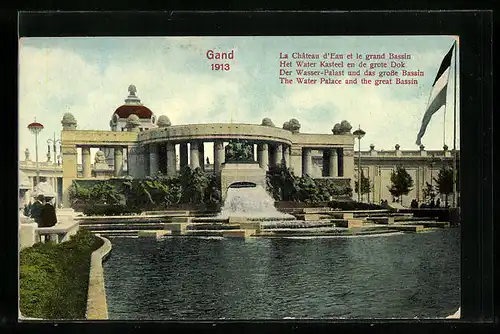 AK Gand, Expostition Internationale Universelle de Gand 1913, La Château d`Eau et le grand Bassin