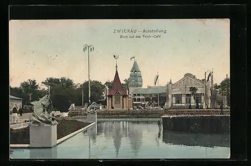 AK Zwickau, Gewerbe- und Industrie-Ausstellung 1906, Teich-Cafe