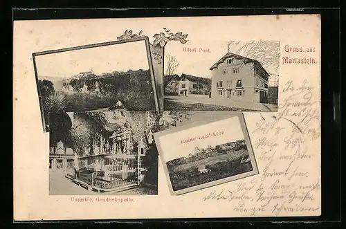 AK Mariastein, Hotel Post, Ruine Landskron, Unterirdische Gnadenkapelle