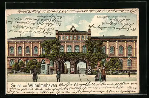 Lithographie Wilhelmshaven, Eingangsthor zur kaiserlichen Werft