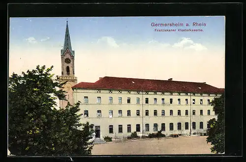 AK Germersheim a. Rhein, Franziskaner Klosterkaserne mit Vorplatz