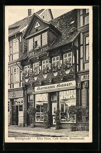 AK Wernigerode, Altes Haus mit Cafe Hauer in der Breitestrasse