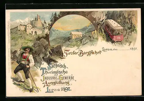 Lithographie Leipzig, Sächsisch-Thüringische Industrie u. Gewerbe-Ausstellung 1897, Tiroler Bergfahrt