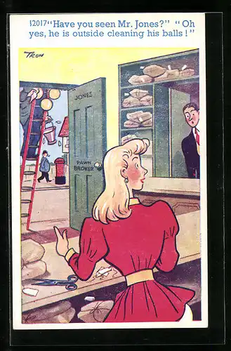 Künstler-AK sign. Trow: Have you seen Mr. Jones? Oh yes, he is outside cleaning his balls!