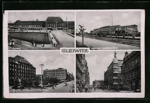AK Gleiwitz, Bahnhof, Provinziale Landesfrauenklinik, Wilhelmstrasse, Haus Oberschlesien