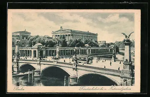 AK Berlin, Strassenbahn auf der Friedrichsbrücke, Nationalgalerie