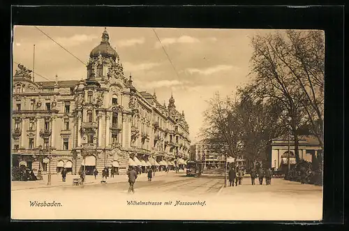 AK Wiesbaden, Wilhelmstrasse mit Nassauerhof und Strassenbahn