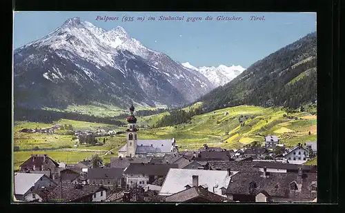 AK Fulpmes im Stubaital, Ortsansicht gegen die Gletscher