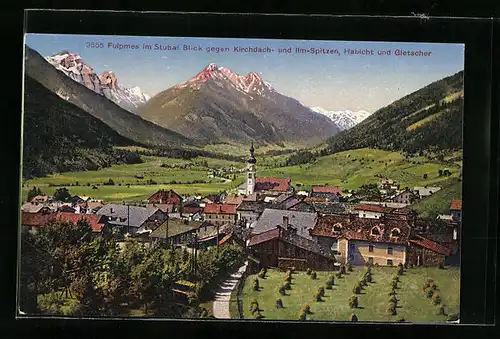 AK Fulpmes im Stubai, Blick gegen Kirchdach- und Ilm-Spitzen, Habicht und Gletscher
