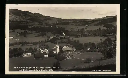 AK Aach im bayr. Allgäu, Gesamtansicht mit Gschwendmühle und Eibelesmühle