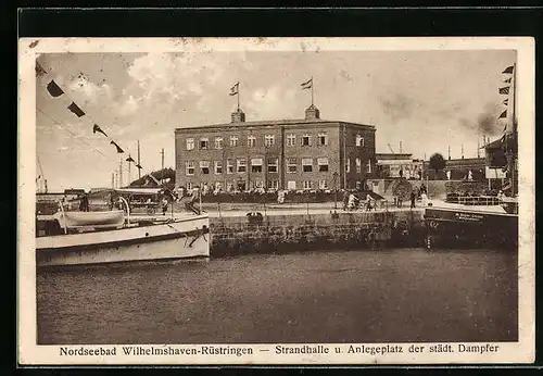 AK Wilhelmshaven-Rüstringen, Strandhalle und Anlegeplatz der städt. Dampfer