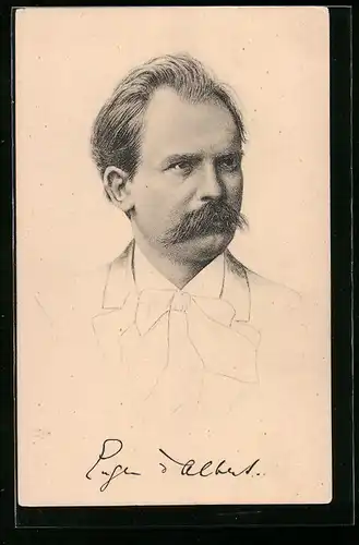 AK Eugen d`Albert, Pianist und Komponist, Geb. 1884