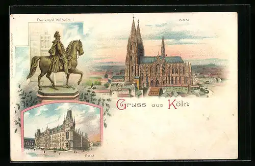 Lithographie Köln / Rhein, Denkmal Wilhelm I., Post, Dom