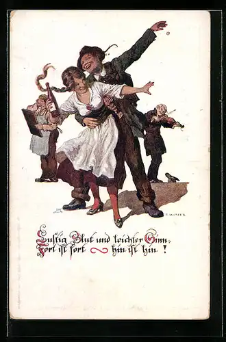 Künstler-AK Ernst Kutzer: Lustig Blut und leichter Sinn, Fort ist Fort, hin ist hin!