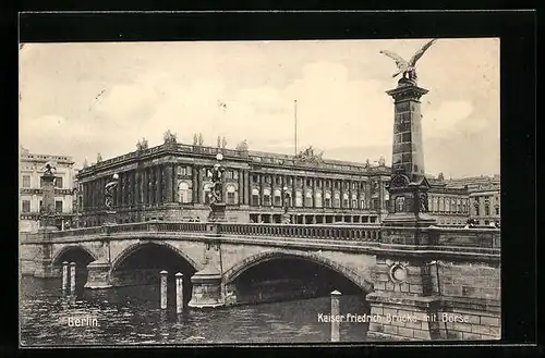 AK Berlin, Kaiser Friedrich-Brücke mit Börse