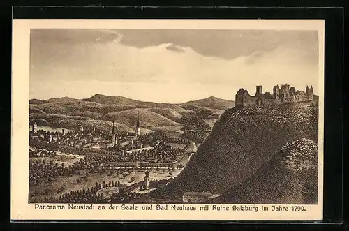 Künstler-AK Neustadt /Saale, Ortsansicht und Bad Neuhaus mit Ruine Salzburg im Jahr 1790