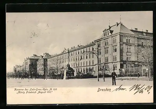 AK Dresden, Kaserne des Leib-Gren.-Rgts. No 100 König Friedrich August III. mit Strasse