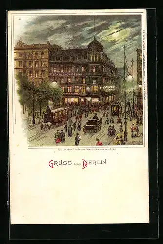 Lithographie Berlin, Unter den Linden Ecke Friedrichstrasse mit Cafe Bauer bei Vollmond