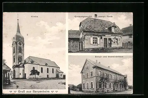 AK Bantzenheim, Consumgeschäft Joseph Roslé, Schul- und Gemeindehaus, Kirche