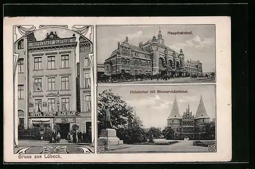 AK Lübeck, Hauptbahnhof, Holstentor mit Bismarckdenkmal, Hotel Stadt Oldesloe, Obertrave 5