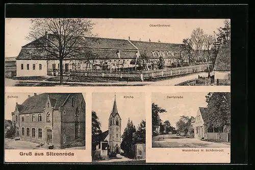 AK Sitzenroda, Oberförsterei, Dorfstrasse mit Warenhaus Schönbrodt, Schule