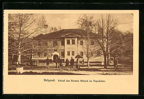 AK Belgrad, Schloss des Fürsten Milosch im Topschider