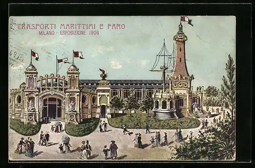 AK Milano, Exposizione di Milano 1906, Trasporti Marittimi e Faro