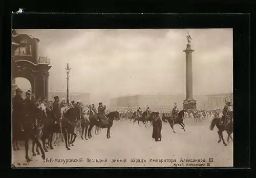 AK Alexander III. von Russland und Soldaten zu Pferde vor Denkmal