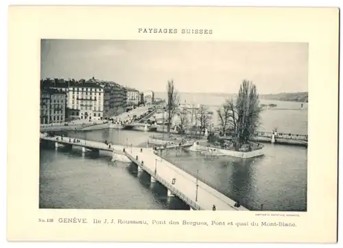 Fotografie - Lichtdruck Phototypie Neuchatel, Ansicht Geneve - Genf, Ile J. J. Rousseau, Pont des Bergues, Pont et Quai