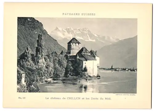 Fotografie - Lichtdruck Phototypie Neuchatel, Ansicht Veytaux, Le Chateau de Chillon et les Dents du Midi